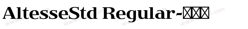 AltesseStd Regular字体转换 AltesseStd Regular字体转换